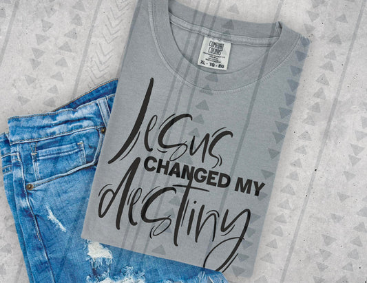 JESUS CHANGED MY DESTINY TEE