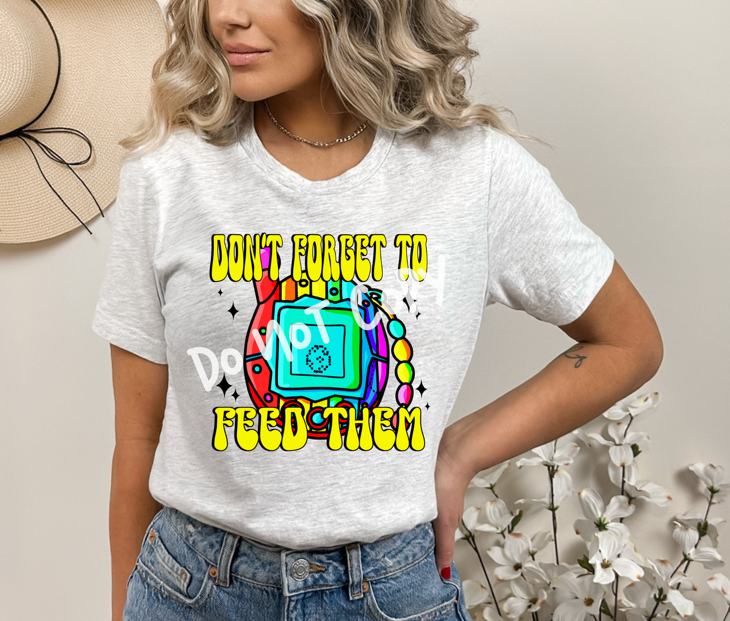 Don't Forget To Feed Them Tee