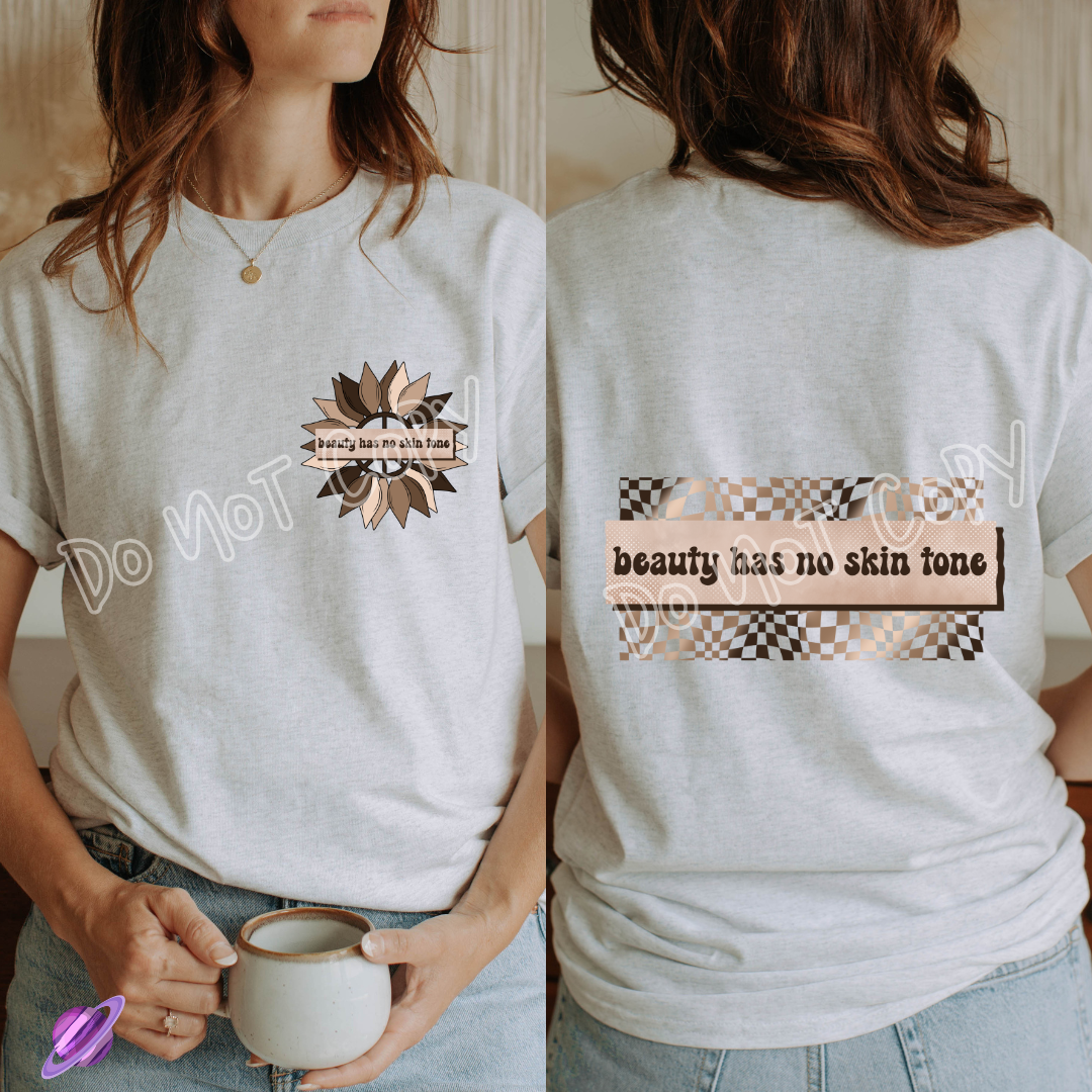 BEAUTY HAS NO SKIN TONE DOUBLE SIDED TEE