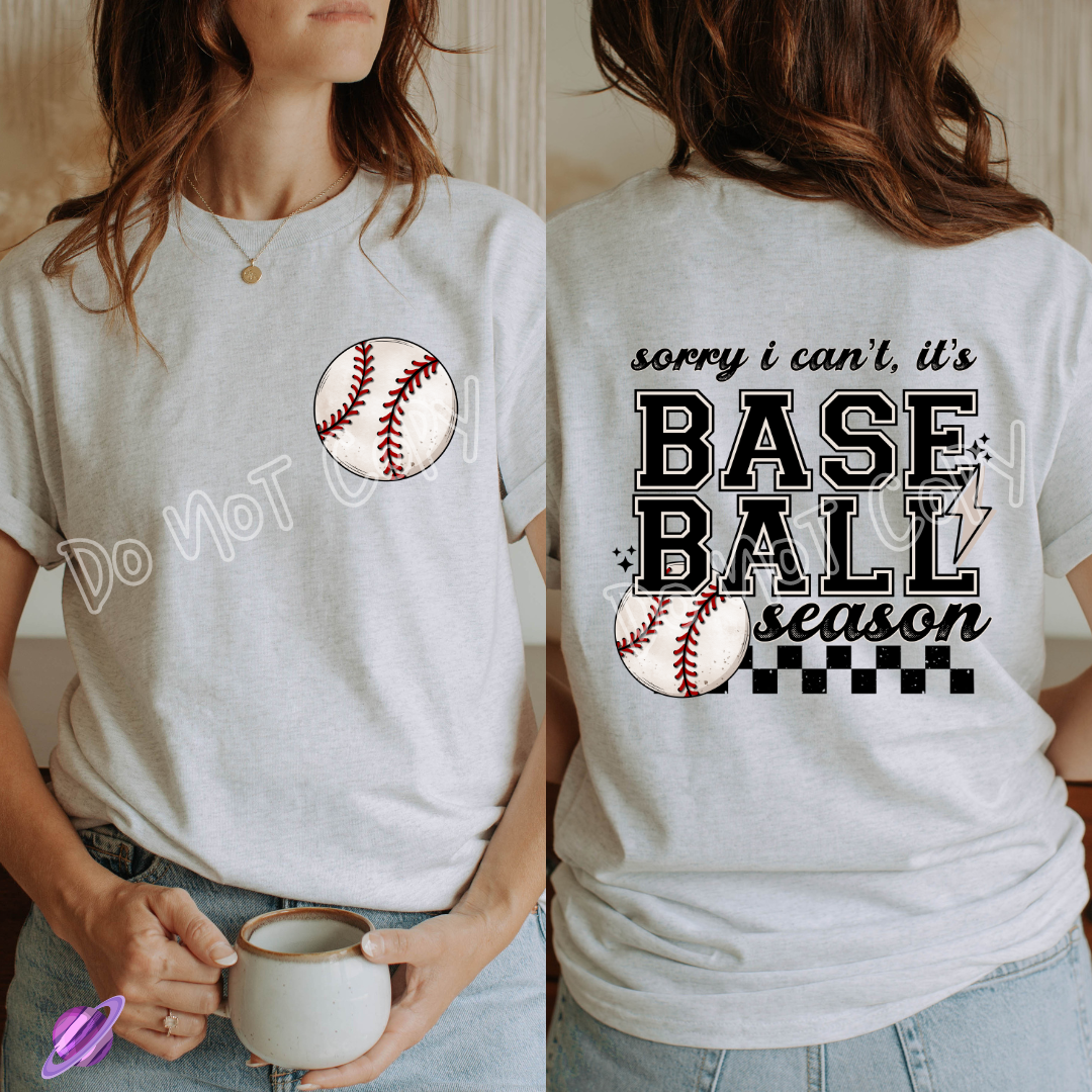 SORRY I CAN'T ITS BASEBALL SEASON DOUBLE SIDED TEE