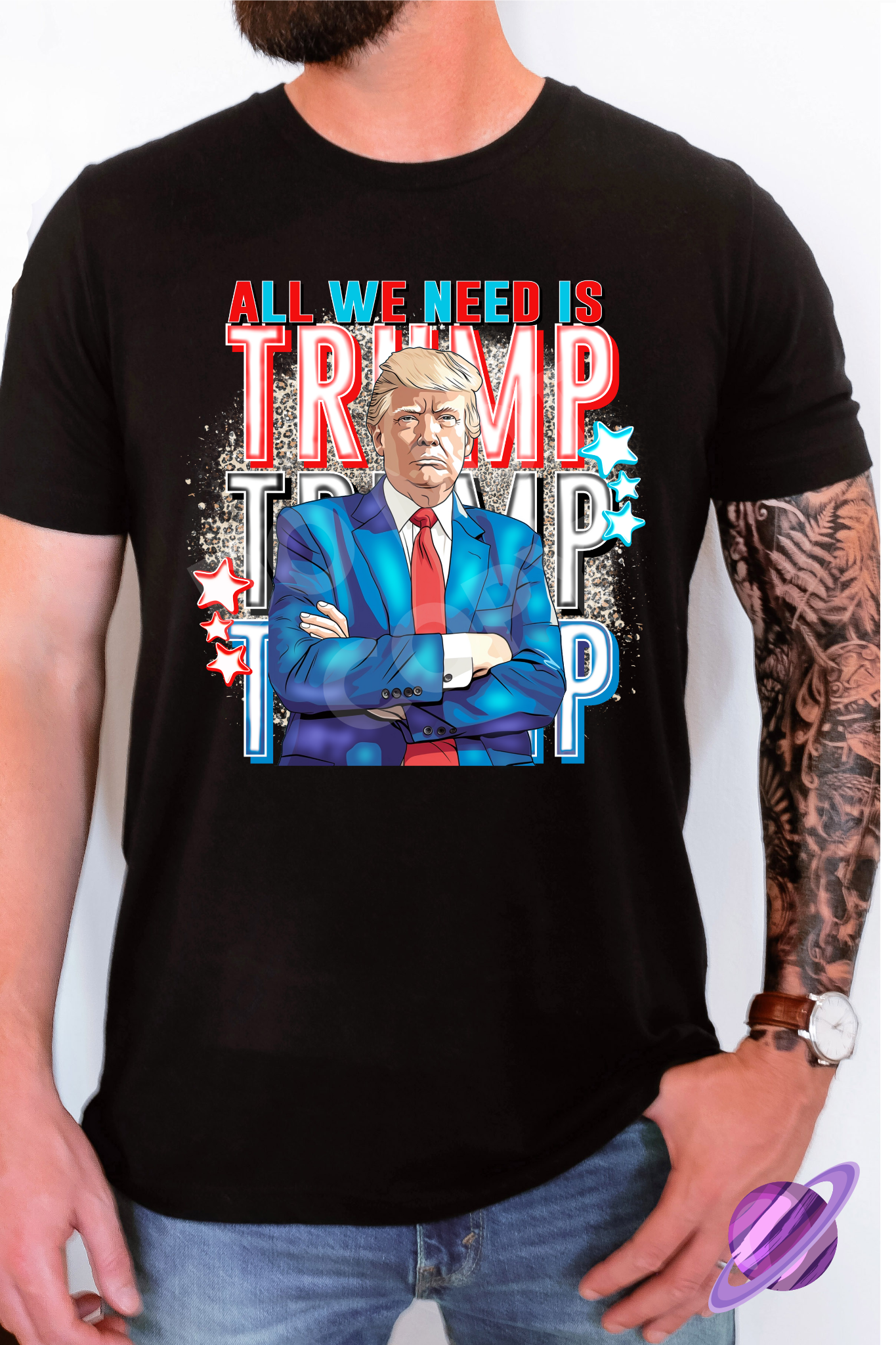 ALL WE NEED IS TRUMP TEE