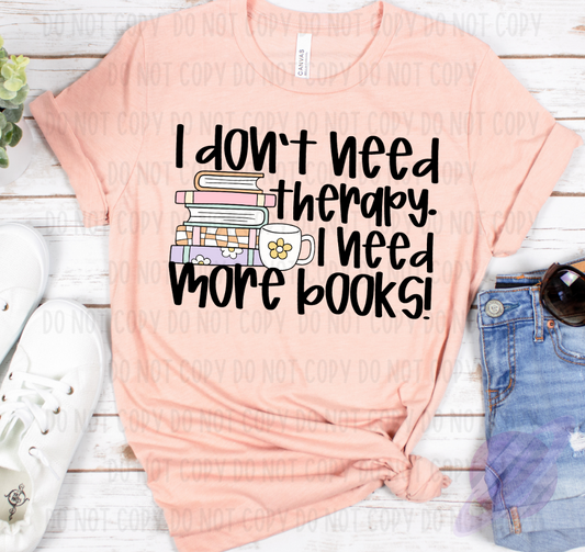 DON'T NEED THERAPY TEE