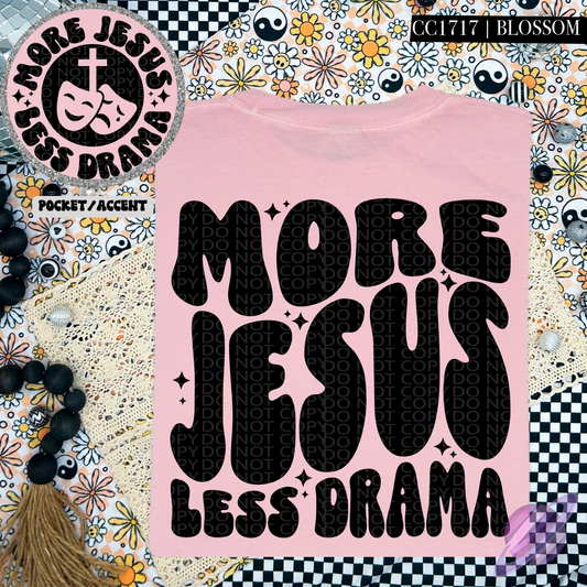 MORE JESUS LESS DRAMA- POCKET PRINT DOUBLE SIDED TEE