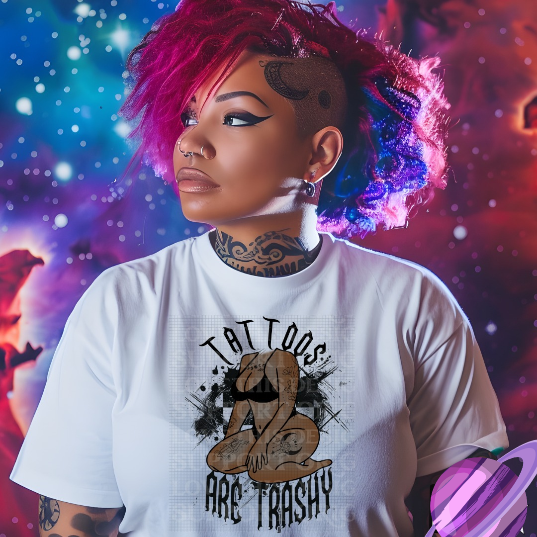 TATTOOS ARE TRASHY TEE (Put Light, Medium or Dark in Order Notes)