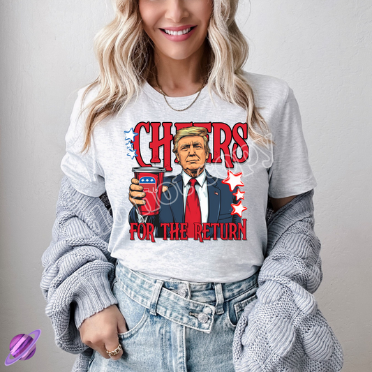 CHEERS FOR THE RETURN TEE