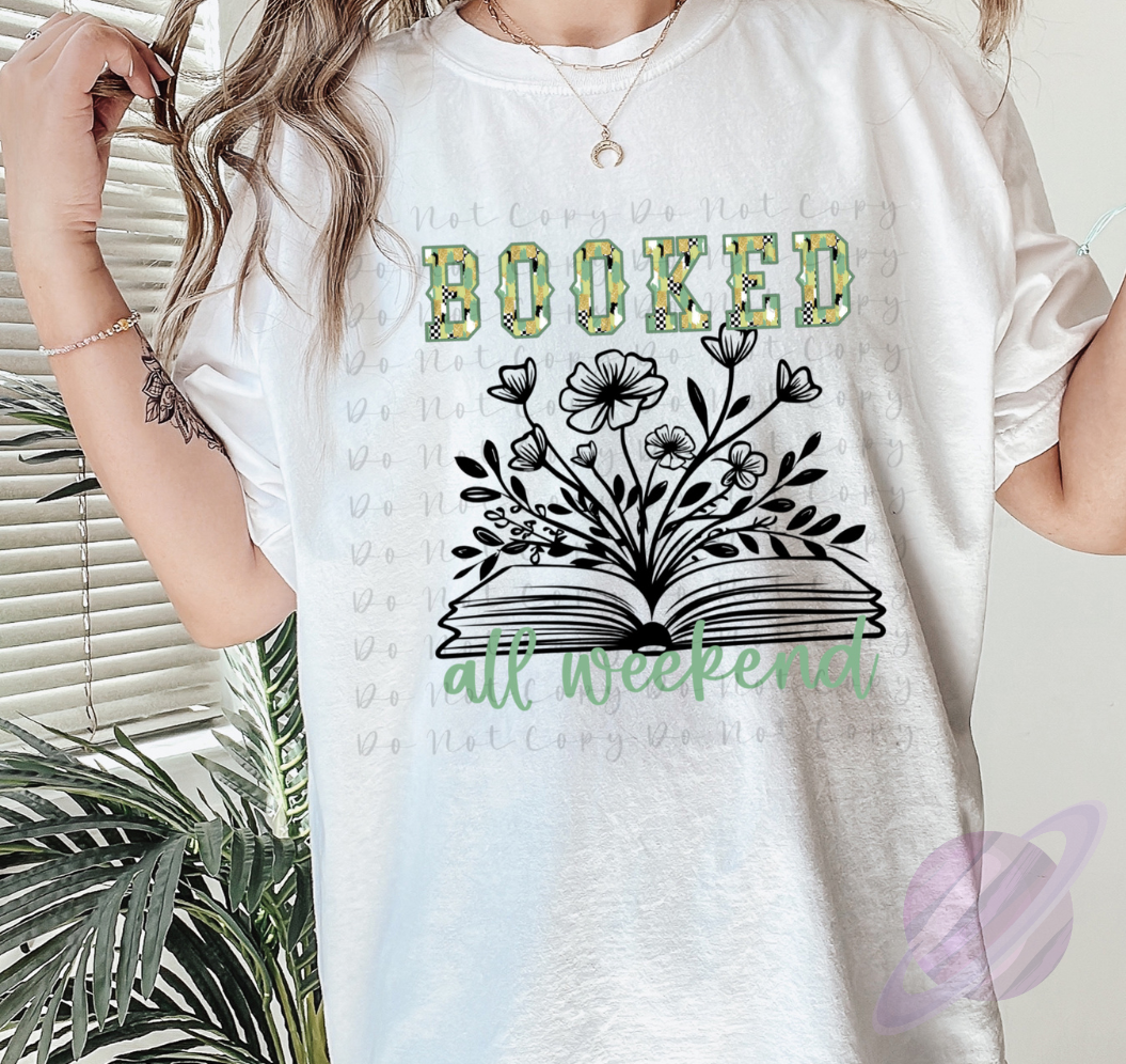 BOOKED ALL WEEKEND TEE