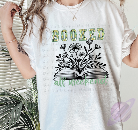 BOOKED ALL WEEKEND TEE