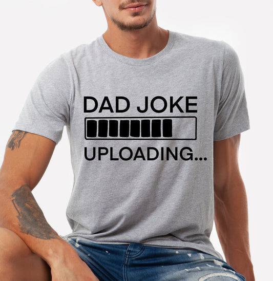 DAD JOKE UPLOADING Tee