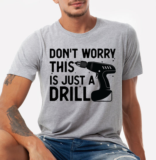 JUST A DRILL Tee