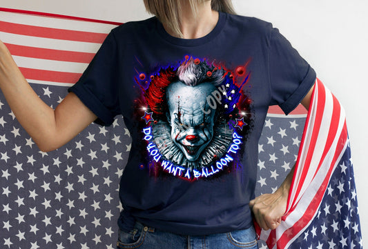 DO YA WANT A BALLOON- UNISEX TEE ADULTS/KIDS