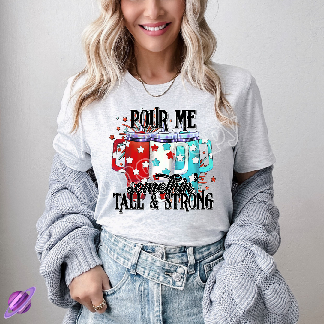 POUR ME SOMETHIN TALL TEE