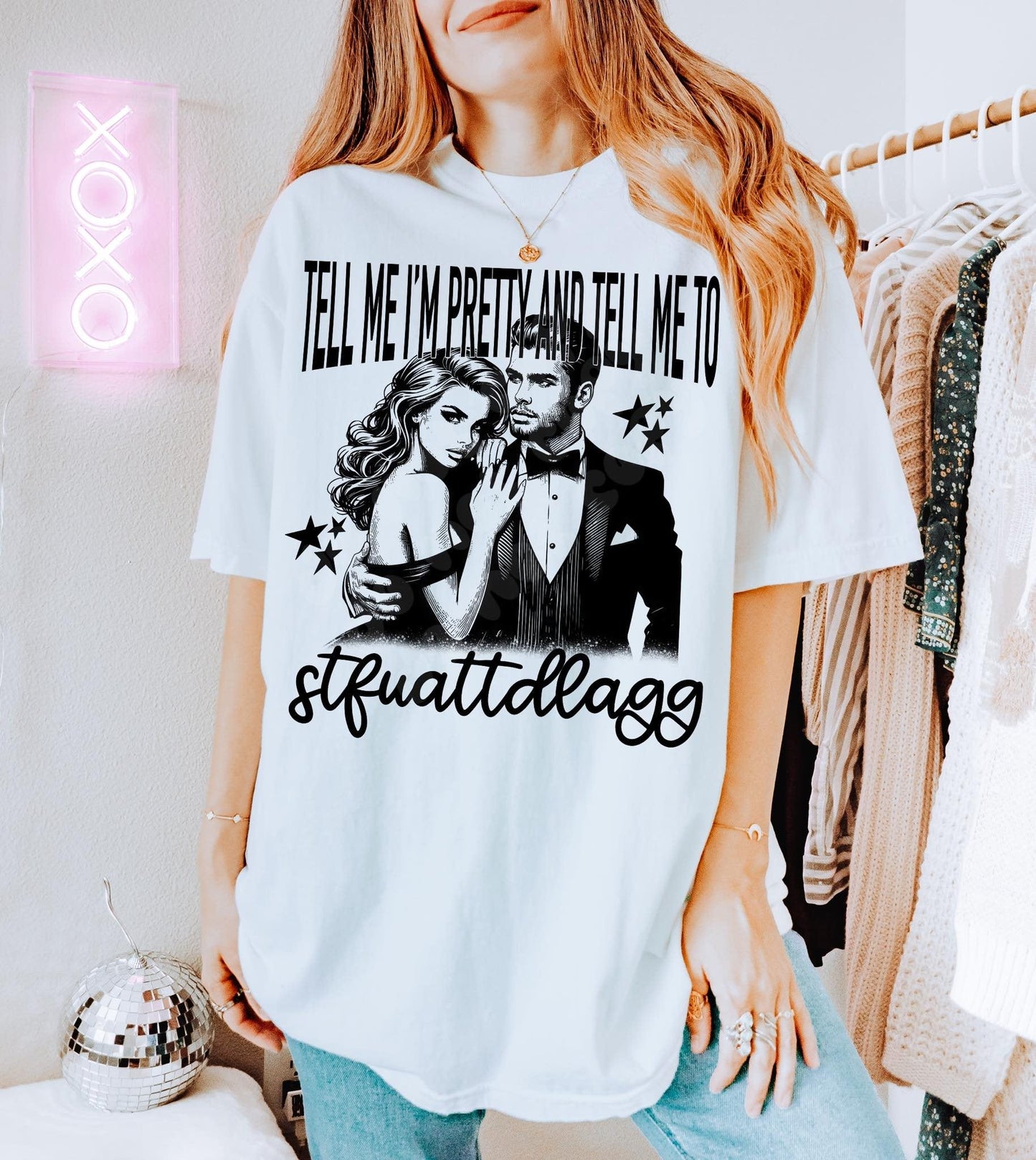 TELL ME IM PRETTY TEE