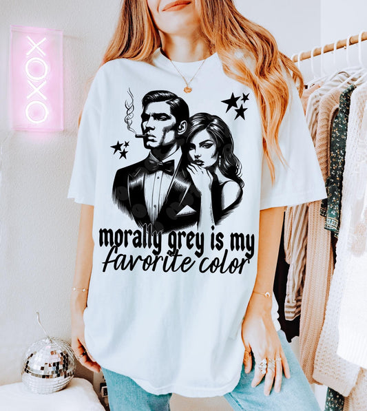 MORALLY GREY IS MY FAV COLOR TEE