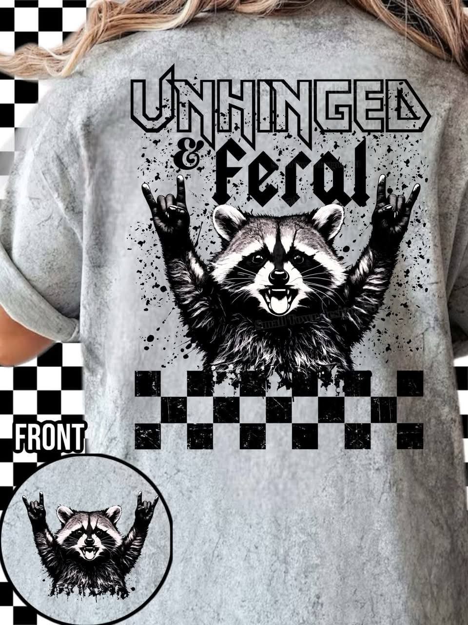 UNHINGED AND FERAL- DOUBLE SIDED TEE