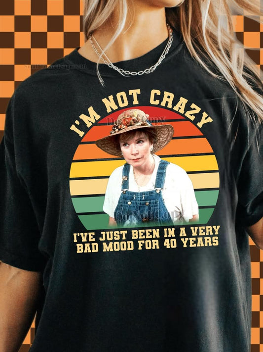 IM NOT CRAZY BAD MOOD TEE