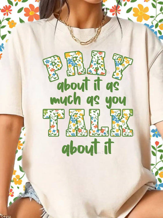 PRAY ABOUT IT TALK TEE
