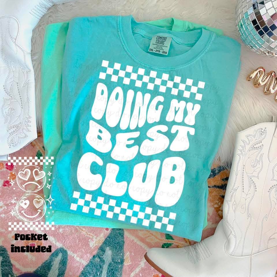 DOING MY BEST CLUB- DOUBLE SIDED TEE