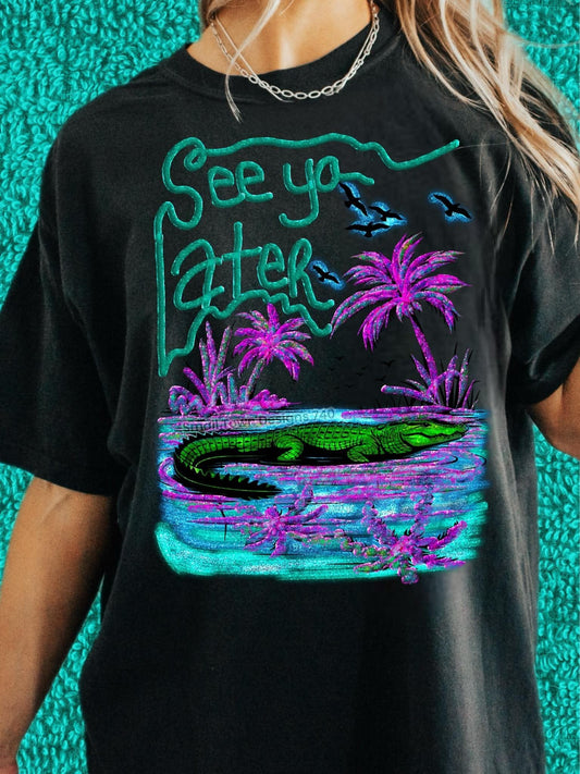 SEE YOU LATER TEE