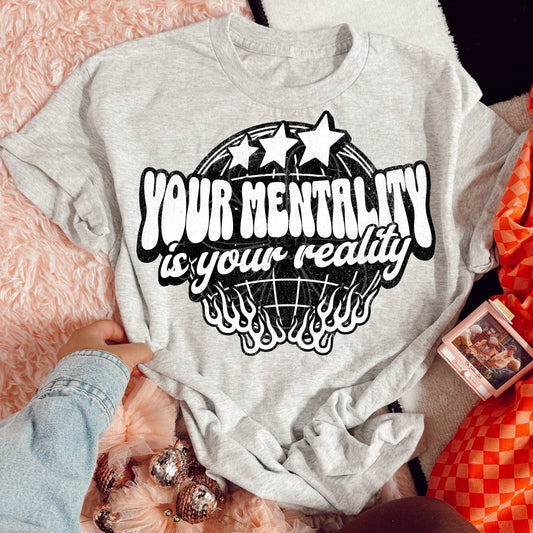 YOUR MENTALITY TEE