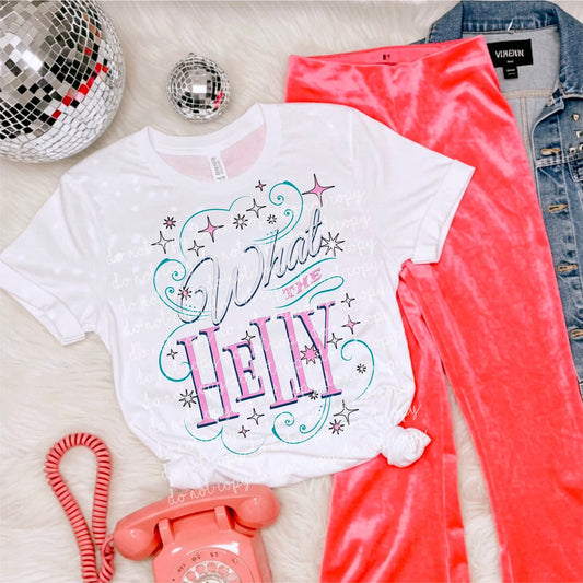 WHAT THE HELLY TEE