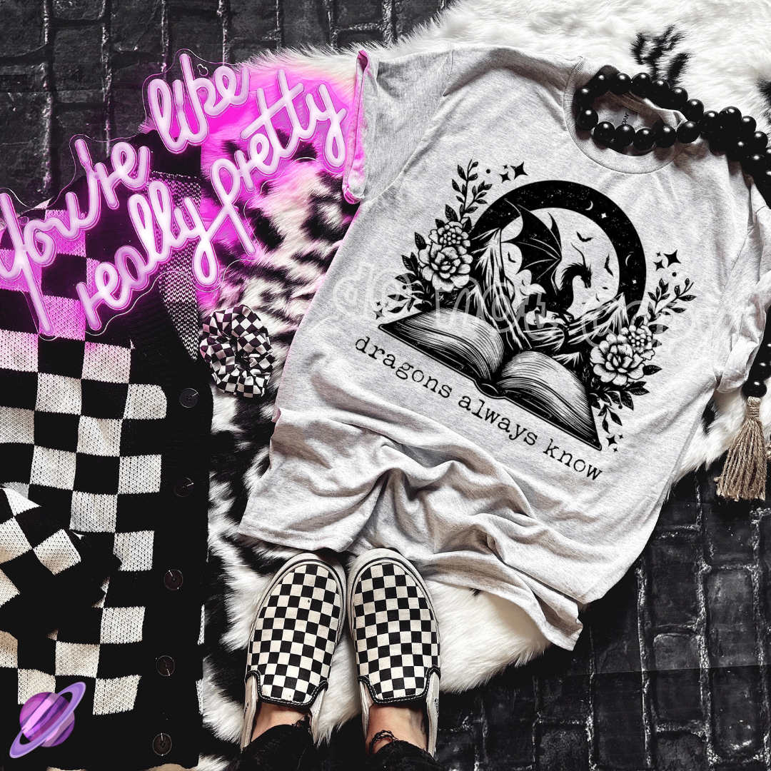 DRAGONS ALWAYS KNOW TEE