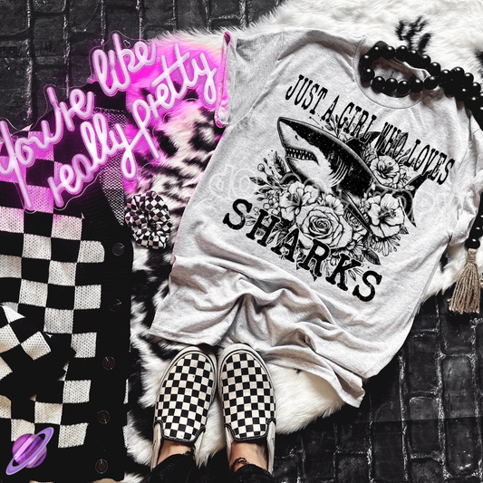 JUST A GIRL WHO LOVES SHARKS TEE