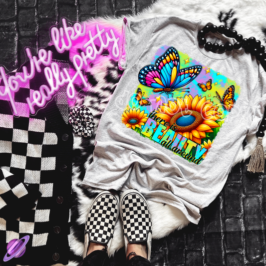 THERE IS BEAUTY ALL AROUND TEE