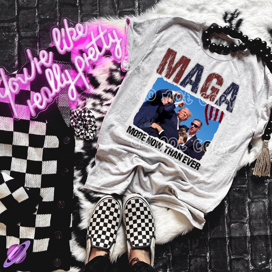 MAGA NOW MORE THAN EVER TEE