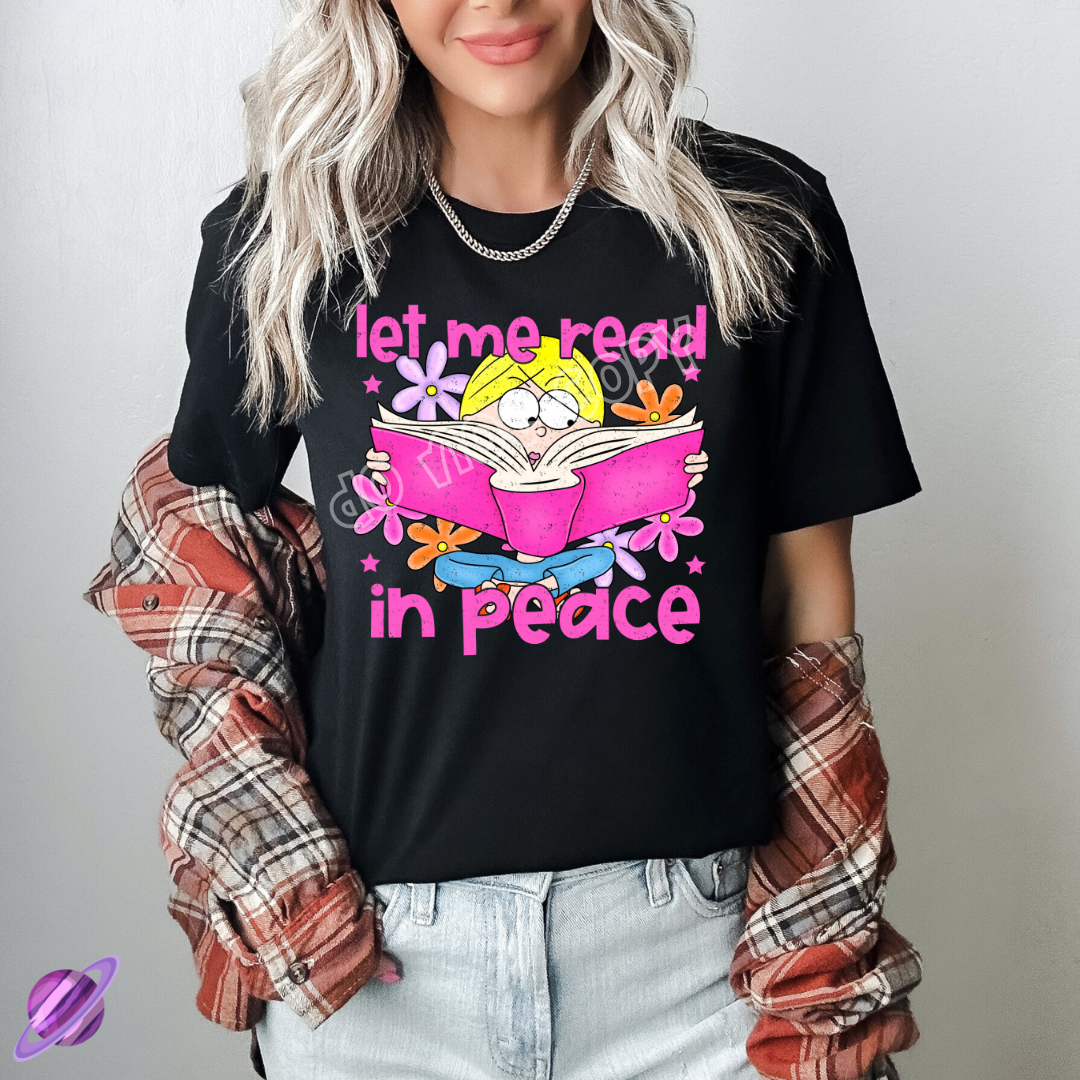 LET ME READ IN PEACE TEE
