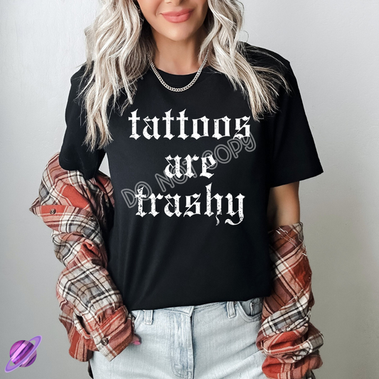 TATTOOS ARE TRASHY TEE