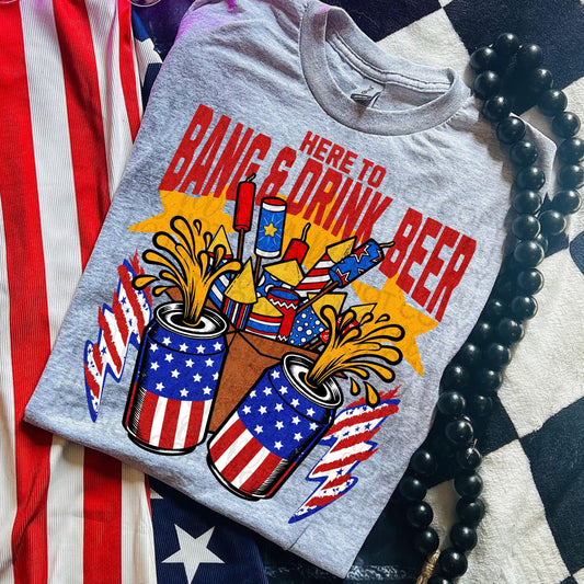 Bang and drink beer TEE