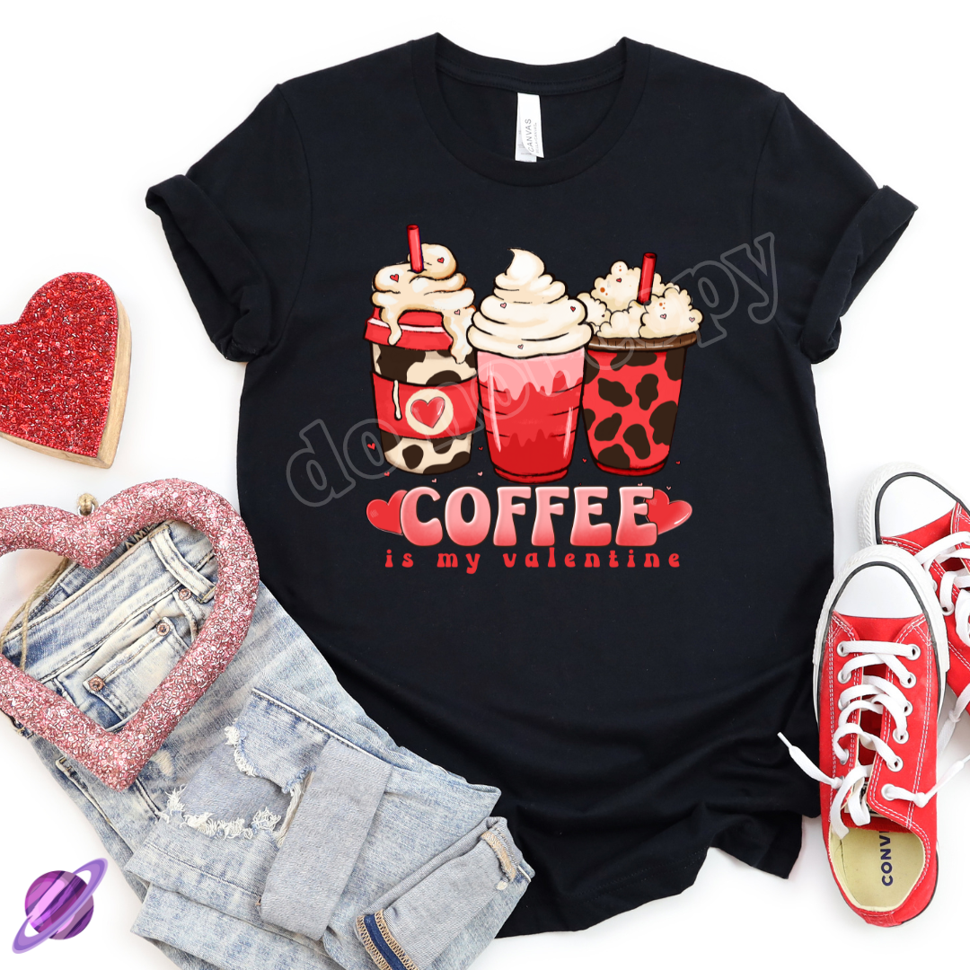 COFFEE IS MY VALENTINE TEE