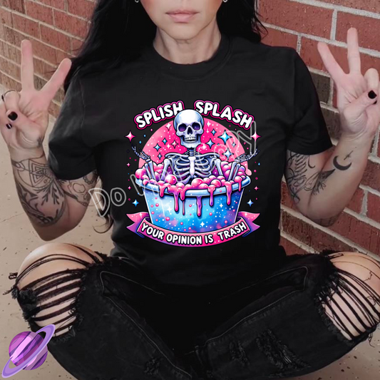 SPLISH SPLASH YOUR OPINION IS TRASH TEE