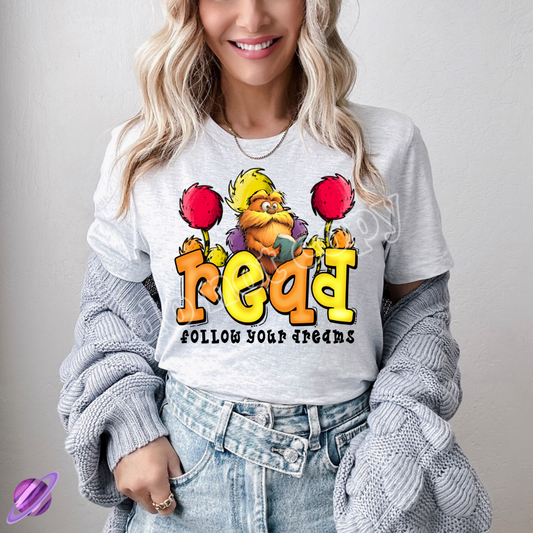 READ FOLLOW YOUR DREAMS TEE