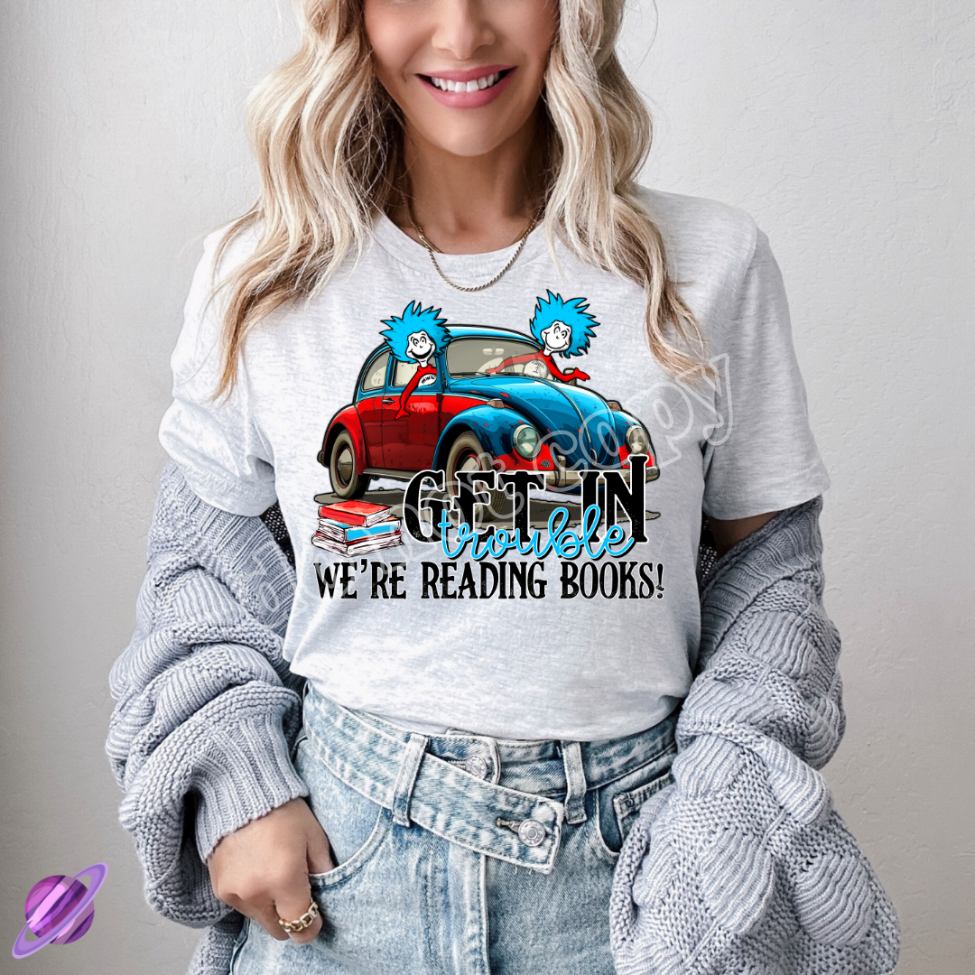 GET IN TROUBLE WE ARE READING BOOKS TEE