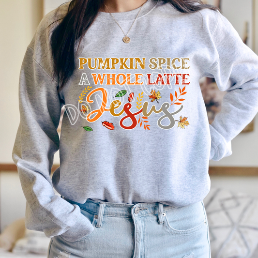 PUMPKIN SPICE A WHOLE LATTE JESUS CREWNECK SWEATSHIRT