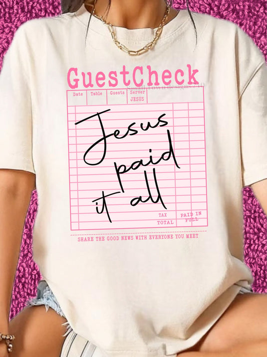 GUEST CHECK JESUS PAID IT ALL TEE
