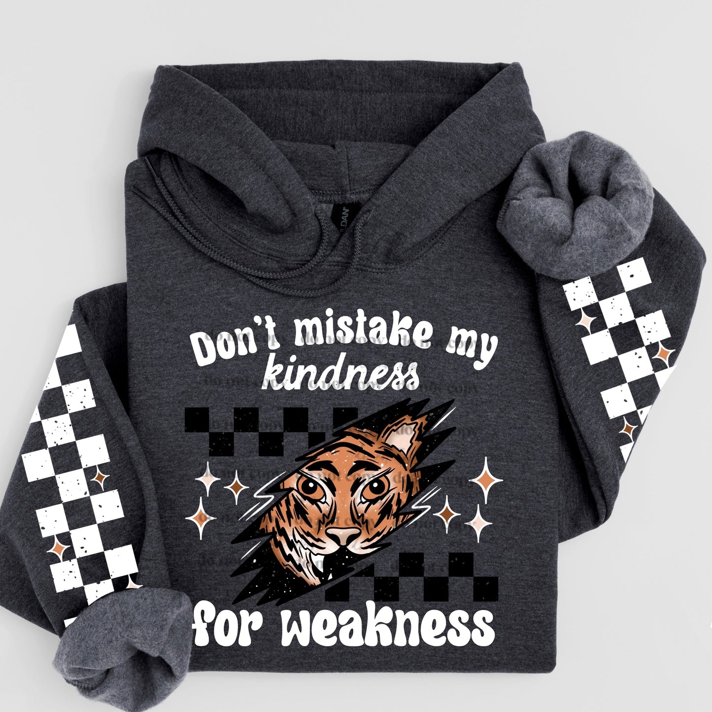 DON'T MISTAKE MY KINDNESS HOODIE FRONT & SLEEVE DESIGN