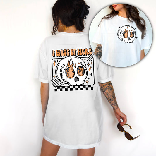 I HATE IT HERE - POCKET PRINT DOUBLE SIDED TEE