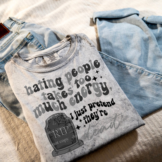 HATING PEOPLE JUST PRETEND TEE