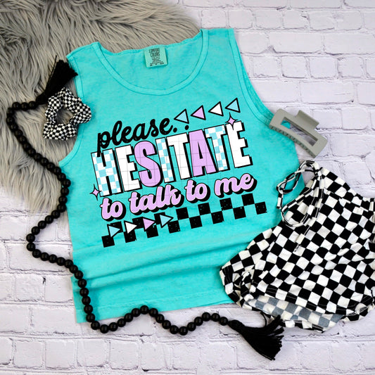 PLEASE HESITATE TANK