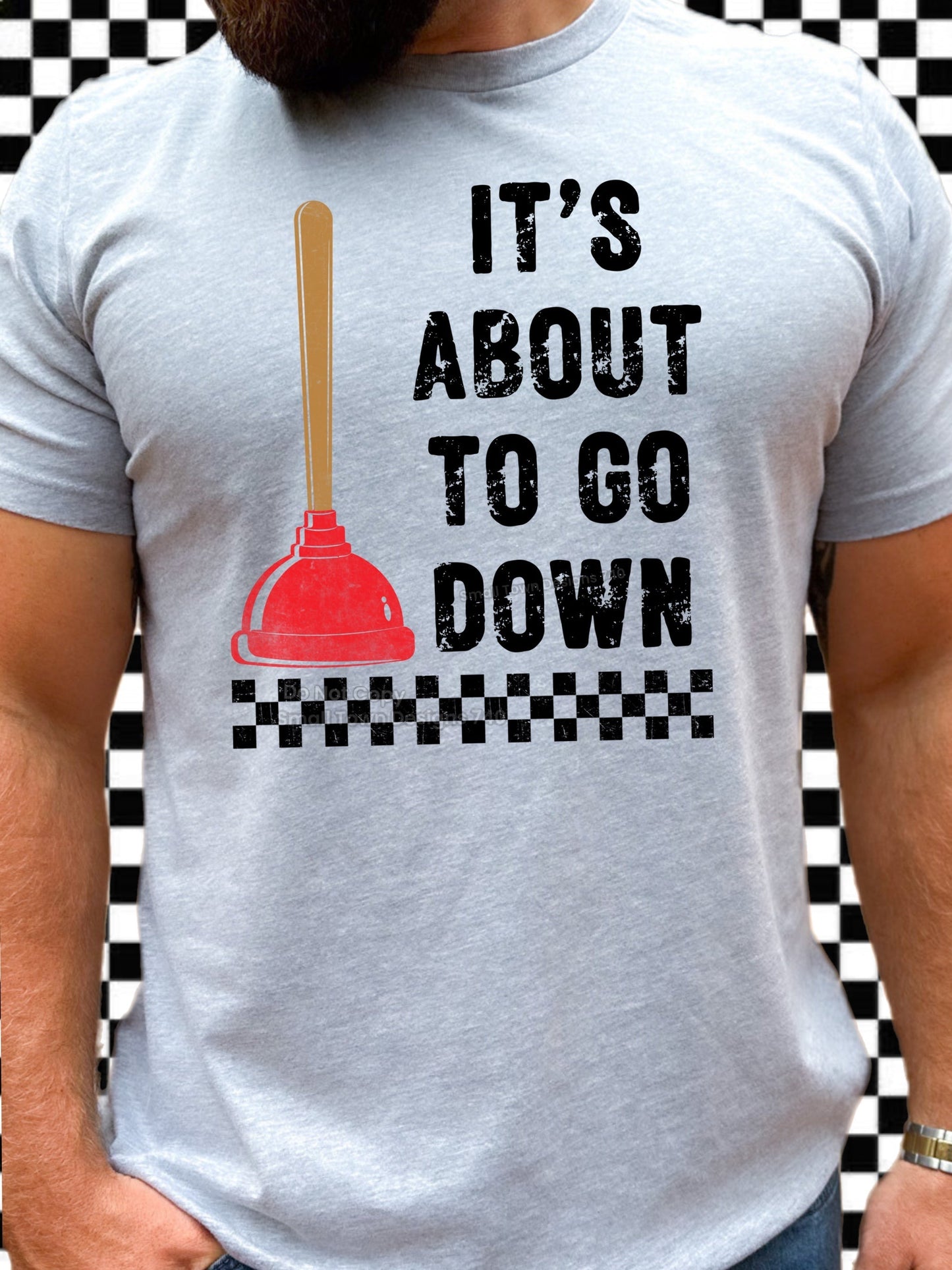 ITS ABOUT TO GO DOWN TEE