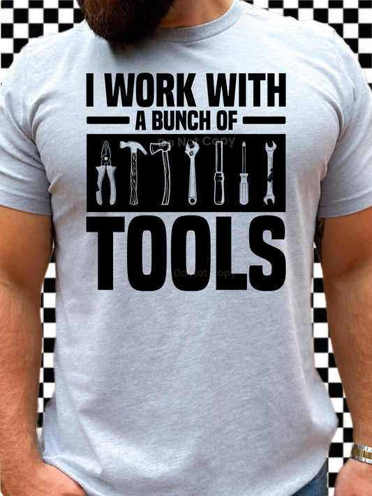 I WORK WITH TOOLS TEE