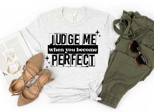 JUDGE ME TEE