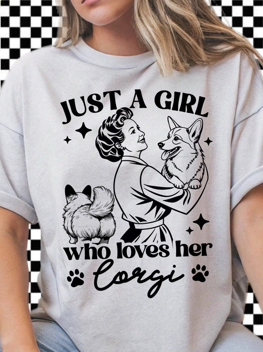 JUST A GIRL WHO LOVES HER CORGI TEE