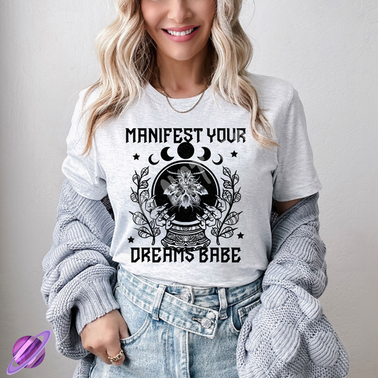 MANIFEST YOUR DREAMS TEE