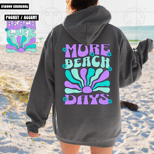 MORE BEACH DAYS HOODIE DOUBLE SIDED PRINT