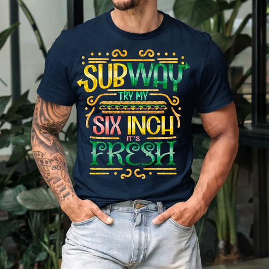 SIX INCH FRESH TEE