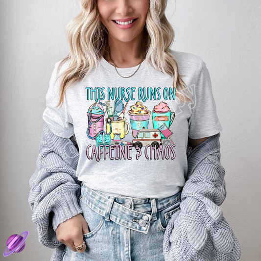 THIS NURSE RUNS ON CAFFEINE AND CHAOS TEE