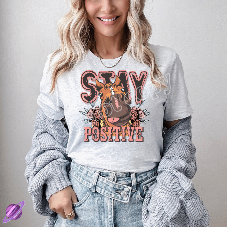 STAY POSITIVE HORSE TEE